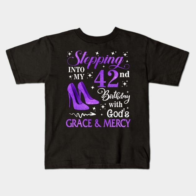 Stepping Into My 42nd Birthday With God's Grace & Mercy Bday Kids T-Shirt by MaxACarter